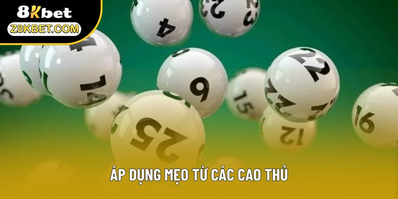 Áp dụng mẹo từ các cao thủ