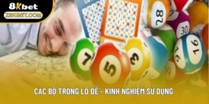 Các Bộ Trong Lô Đề - Kinh Nghiệm Sử Dụng Để Thắng Lớn
