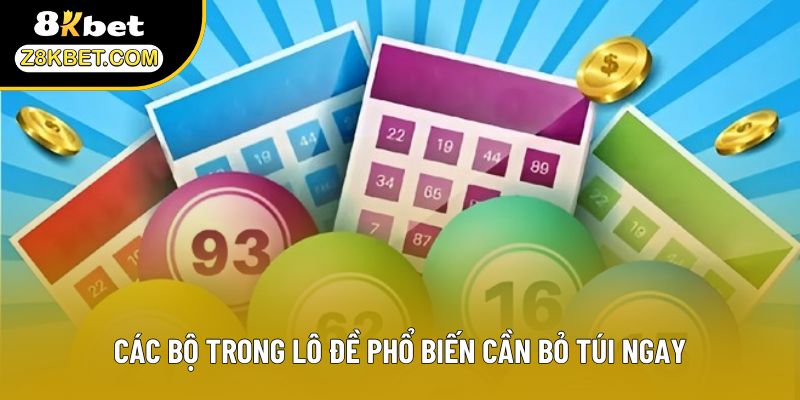 Các bộ trong lô đề phổ biến cần bỏ túi ngay