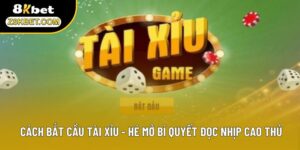Cách Bắt Cầu Tài Xỉu - Hé Mở Bí Quyết Đọc Nhịp Cao Thủ