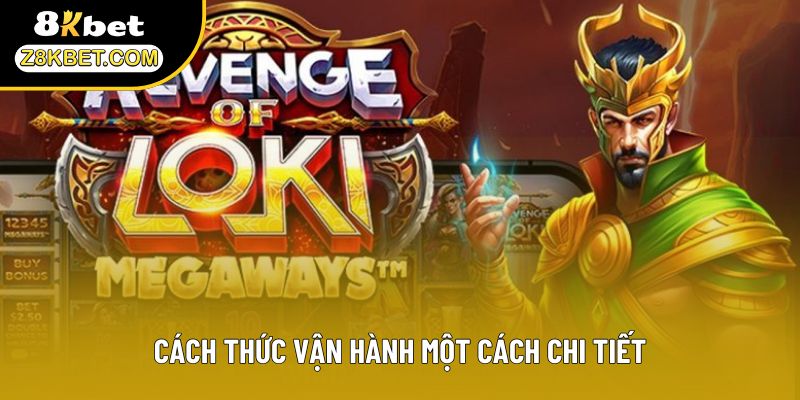Cách thức vận hành một cách chi tiết