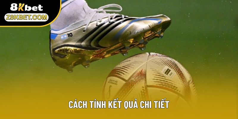 Cách tính kết quả chi tiết