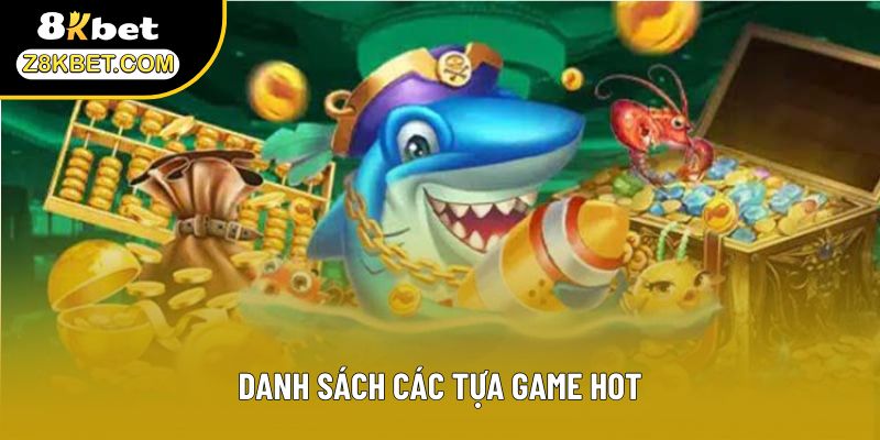 Danh sách các tựa game hot