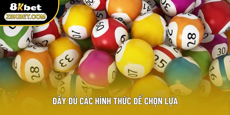 Đầy đủ các hình thức để chọn lựa