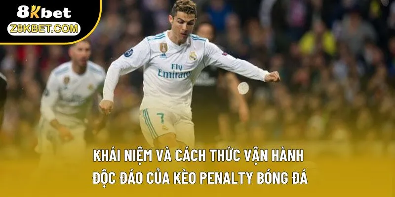 Khái niệm và cách thức vận hành độc đáo của kèo penalty bóng đá