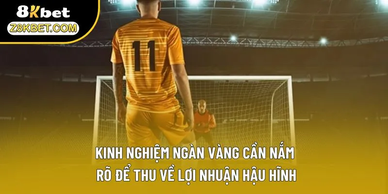 Kinh nghiệm ngàn vàng cần nắm rõ để thu về lợi nhuận hậu hĩnh