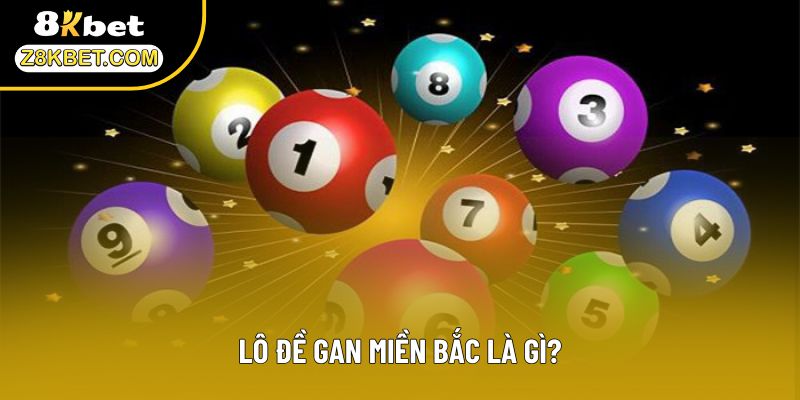 Lô đề gan miền Bắc là gì?