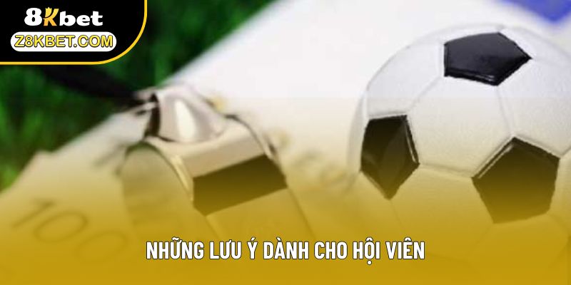 Những lưu ý dành cho hội viên