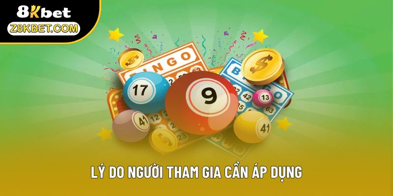 Lý do người tham gia cần áp dụng