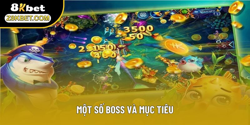 Một số boss và mục tiêu