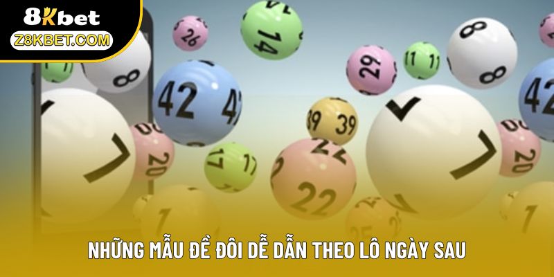 Những mẫu đề đôi dễ dẫn theo lô ngày sau
