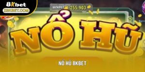 Nổ Hũ 8KBET Phân Tích Chi Tiết Từ Nền Tảng Đến Cấu Trúc
