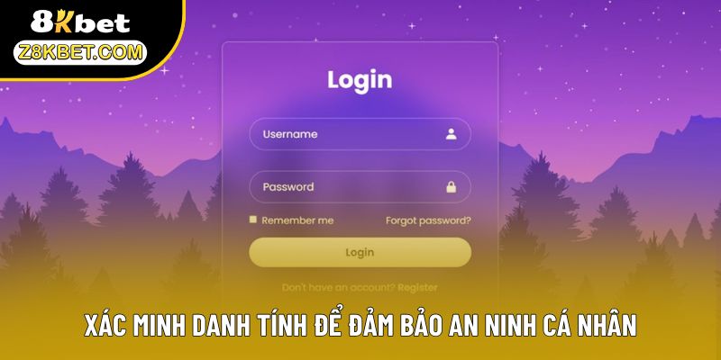 Xác minh danh tính để đảm bảo an ninh cá nhân